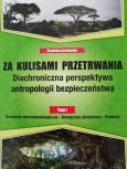 Okładka książki Za kulisami przetrwania. Diachroniczna... T.1