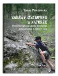 Okładka książki Zabawy ryzykowne w naturze
