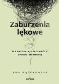 Okładka książki Zaburzenia lękowe. Jak naturalnie przywrócić spokój i harmonię