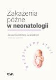 Okładka książki Zakażenia późne w neonatologii. Bezpieczny start