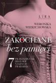 Okładka książki Zakochane bez pamięci. Siedem prawdziwych historii naszych prababek