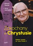 Okładka książki Zakochany w Chrystusie. Kapłan oczami św. Jana Pawła II