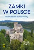 Okładka książki Zamki w Polsce. Przewodnik turystyczny