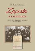 Okładka książki Zapiski z kalendarza. Życie warszawskiej rodziny..