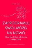 Okładka książki Zaprogramuj swój mózg na nowo