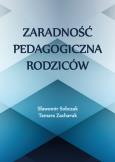 Zaradność pedagogiczna rodziców. Autor: Sobczak Sławomir, Zacharuk  Tamara. Dobreksiazki.pl Okładka książki Zaradność pedagogiczna rodziców