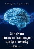 Okładka książki Zarządzanie procesami biznesowymi opartymi na wiedzy