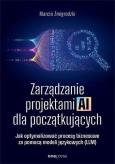 Okładka książki Zarządzanie projektami AI dla początkujących