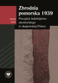 Okładka książki Zbrodnia pomorska 1939. Początek ludobójstwa niemieckiego w okupowanej Polsce