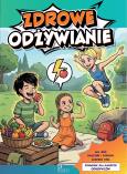Okładka książki Zdrowe odżywianie. Poradnik dla młodych odkrywców