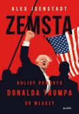 Okładka książki Zemsta. Kulisy powrotu Donalda Trumpa do władzy