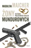 Okładka książki Żony mundurowych. Historie policyjnych rodzin - uszkodzone