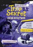 Okładka książki Zostań detektywem! Biuro Śledcze Trop Sekret
