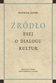 Okładka książki Źródło Esej o dialogu kultur