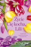 Okładka książki Życie cię kocha, Lili
