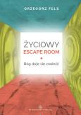 Okładka książki Życiowy Escape Room. Bóg daje się znaleźć