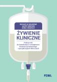 Okładka książki Żywienie kliniczne. Podręcznik do kształcenia w umiejętności leczenia żywieniowego i specjalizacjach