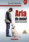 Okładka książki Aria, do mnie! Skuteczna nauka przywoływania