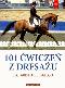 Okładka książki 101 ćwiczeń z dresażu