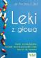 Okładka książki Leki z głową