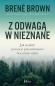 Okładka książki Z ODWAGĄ W NIEZNANE JAK ZNALEŹĆ POCZUCIE PRZYNALEŻNOŚCI BEZ UTRATY SIEBIE