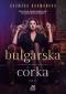 Okładka książki Bułgarska córka