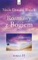 Rozmowy z Bogiem Księga III (twarda oprawa). Autor: Neale Donald Walsch. Dobreksiazki.pl Okładka książki Rozmowy z Bogiem Księga III (twarda oprawa)