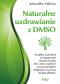 Okładka książki Naturalne uzdrawianie z DMSO