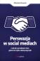 Okładka książki Perswazja w Social Media, czyli jak sprzedawać...