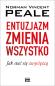 Okładka książki Entuzjazm zmienia wszystko. Jak stać się zwycięzcą