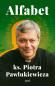 Okładka książki Alfabet ks. Piotra Pawlukiewicza