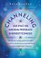 Okładka książki Channeling. Jak stać się medium przekazu energetycznego