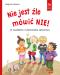 Okładka książki Nie jest źle mówić NIE! O wyrażaniu i szanowaniu