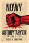Okładka książki Nowy autorytaryzm - polityka strachu