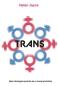 Okładka książki Trans. Gdy ideologia spotyka się z rzeczywistością