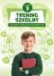 Okładka książki Trening szkolny ćwiczenia korekcyjno-kompensacyjne klasa 3