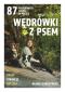 Okładka książki Wędrówki z psem. 87 psiolubnych miejsc w Polsce