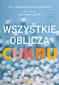 Okładka książki Wszystkie oblicza cukru