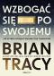 Okładka książki Wzbogać się po swojemu. Jak szybko osiągać własne cele finansowe