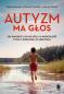 Okładka książki Autyzm ma głos