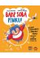 Okładka książki Bądź sobą, Pinku! Książka o asertywności i stawianiu granic dla dzieci i rodziców trochę też