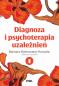 Okładka książki Diagnoza i psychoterapia uzależnień tom 1