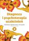 Okładka książki Diagnoza i psychoterapia uzależnień tom 2
