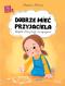 Okładka książki Dobrze mieć przyjaciela
