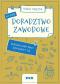 Okładka książki Doradztwo zawodowe. Graficzne karty pracy SP 7-8