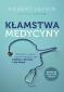Okładka książki Kłamstwa medycyny. Wszystko, o czym musisz...