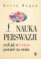 Okładka książki Nauka perswazji, czyli jak w 8 minut postawić na swoim