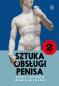 Okładka książki Sztuka obsługi penisa 2 wyd. 2025