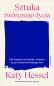 Okładka książki Sztuka twórczego życia
