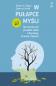 Okładka książki W pułapce myśli. Jak skutecznie poradzić sobie z depresją, stresem i lękiem